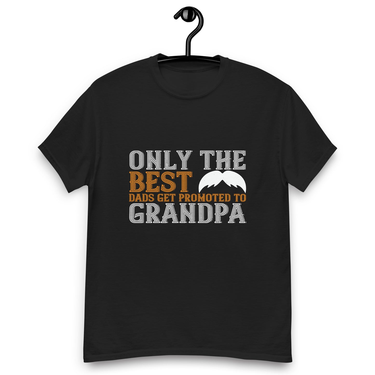 Only the best dads get promoted to grandpa classic tee