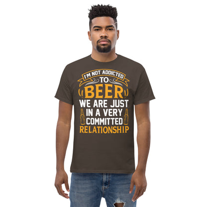 I'm not addicted to beer classic tee