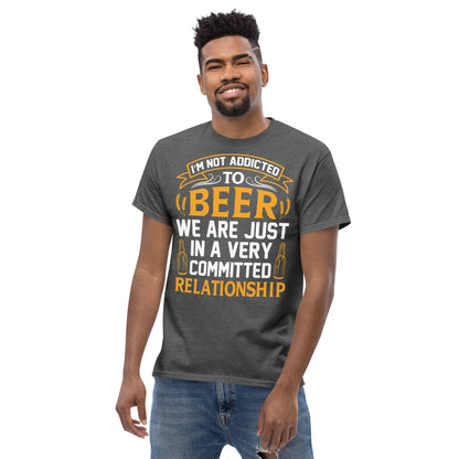 I'm not addicted to beer classic tee