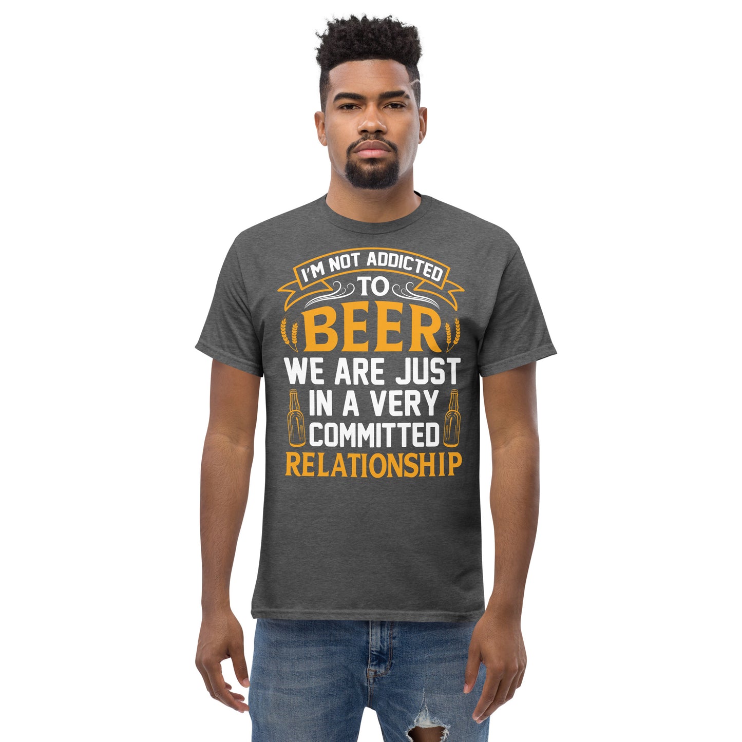 I'm not addicted to beer classic tee