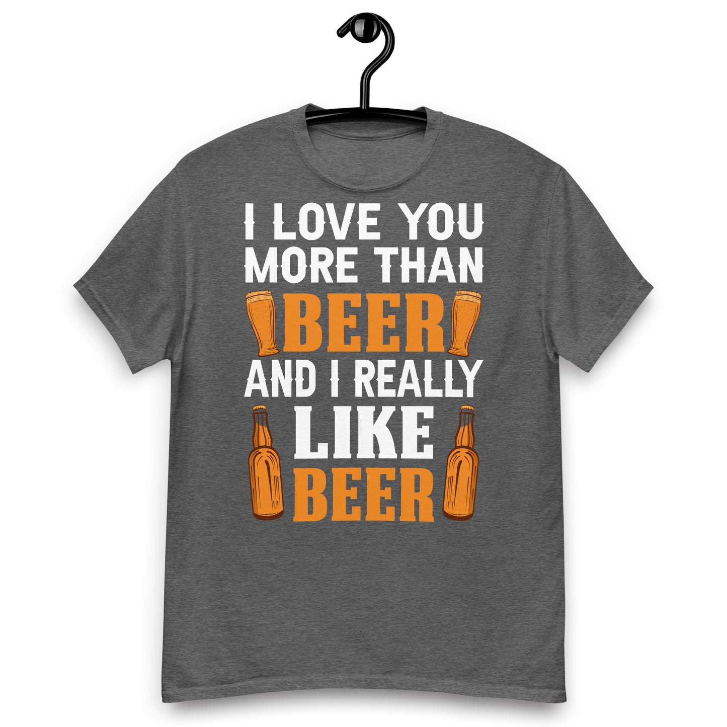 I love you more then beer classic tee