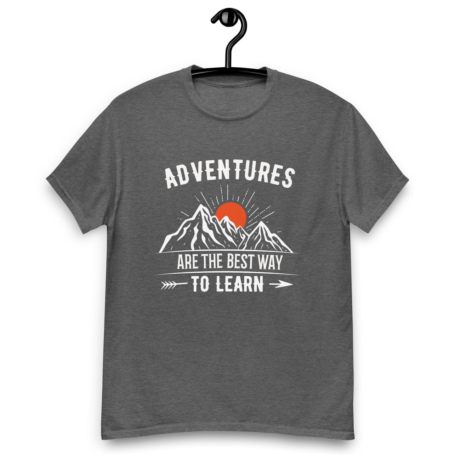 Adventures are the best way to learn classic tee