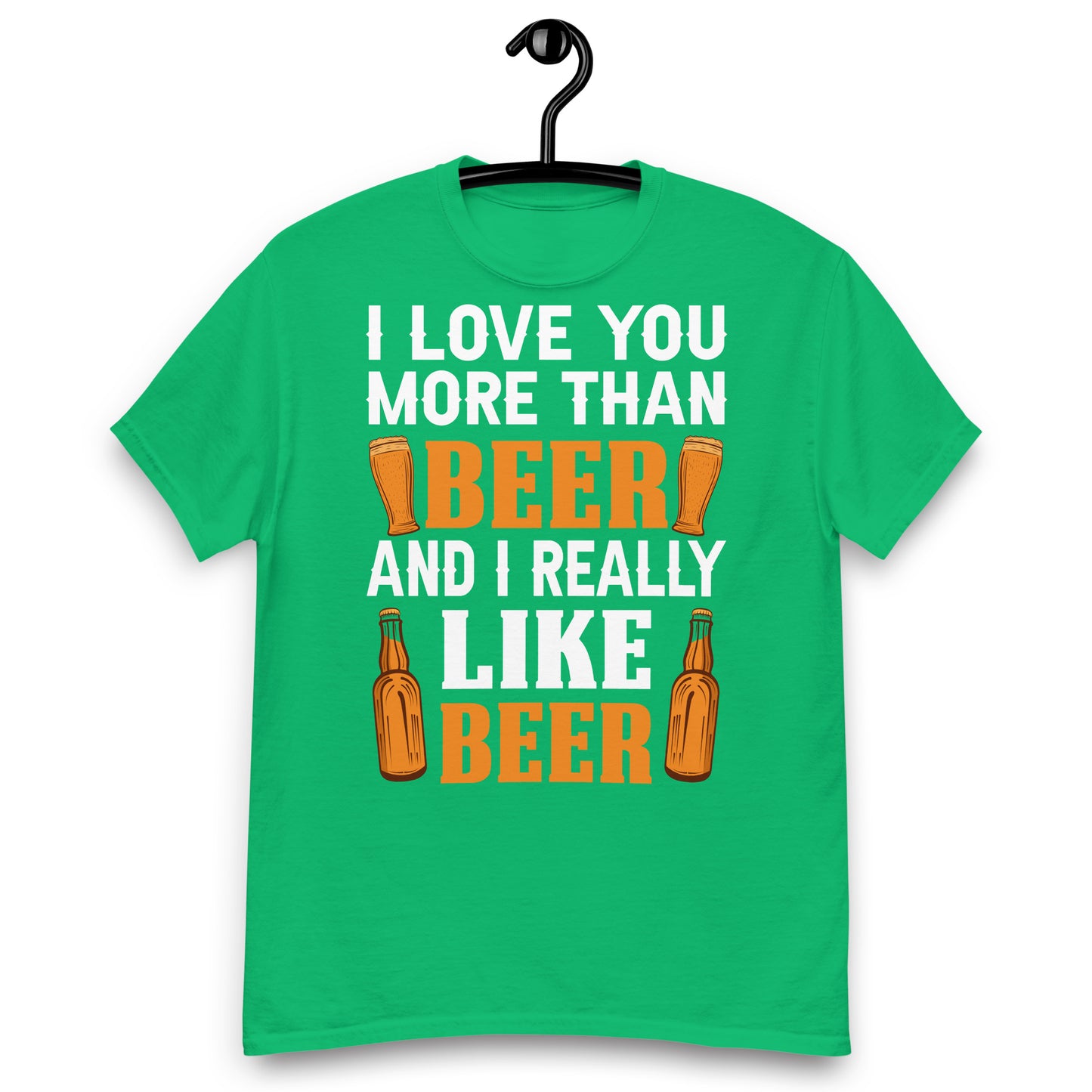 I love you more then beer classic tee