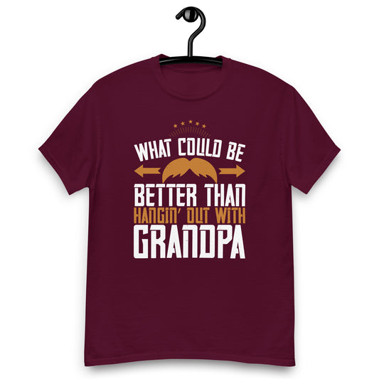 What could be better then hangin' out with Grandpa classic tee