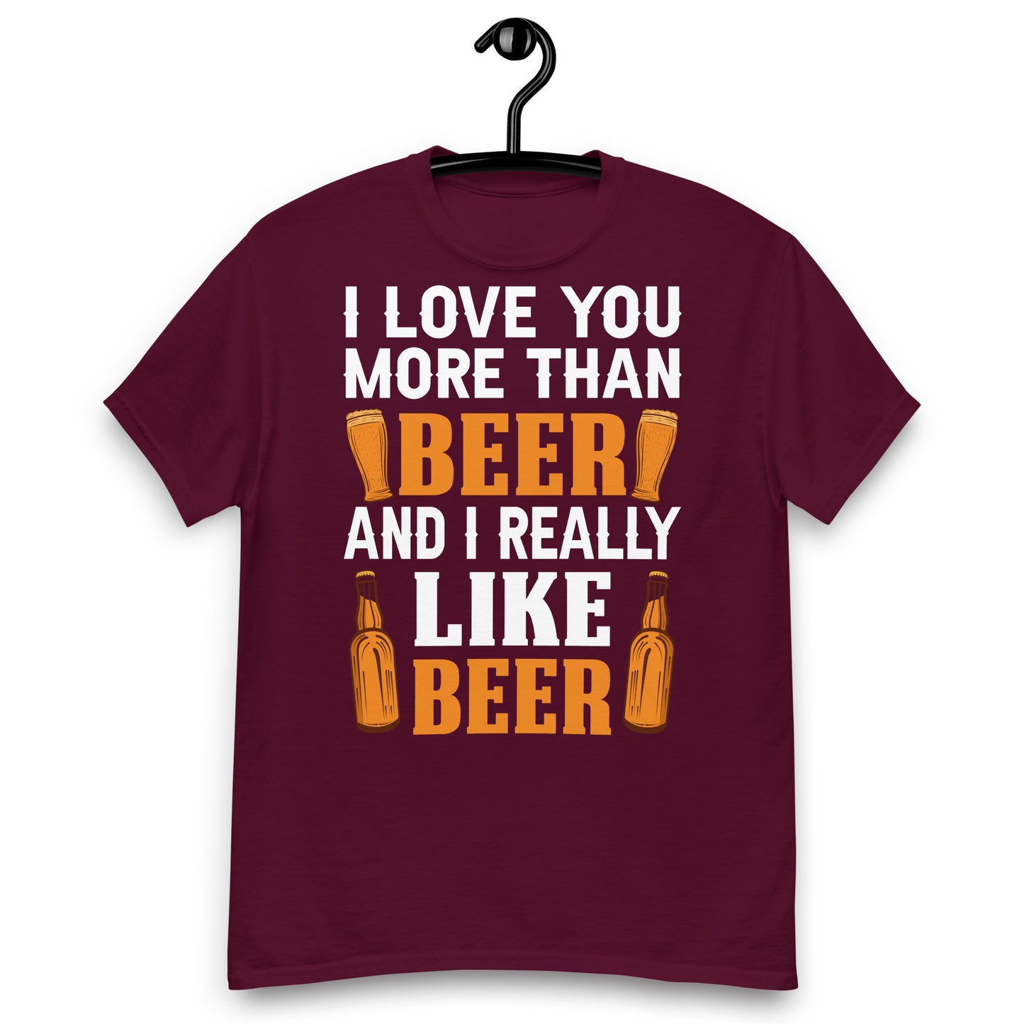 I love you more then beer classic tee