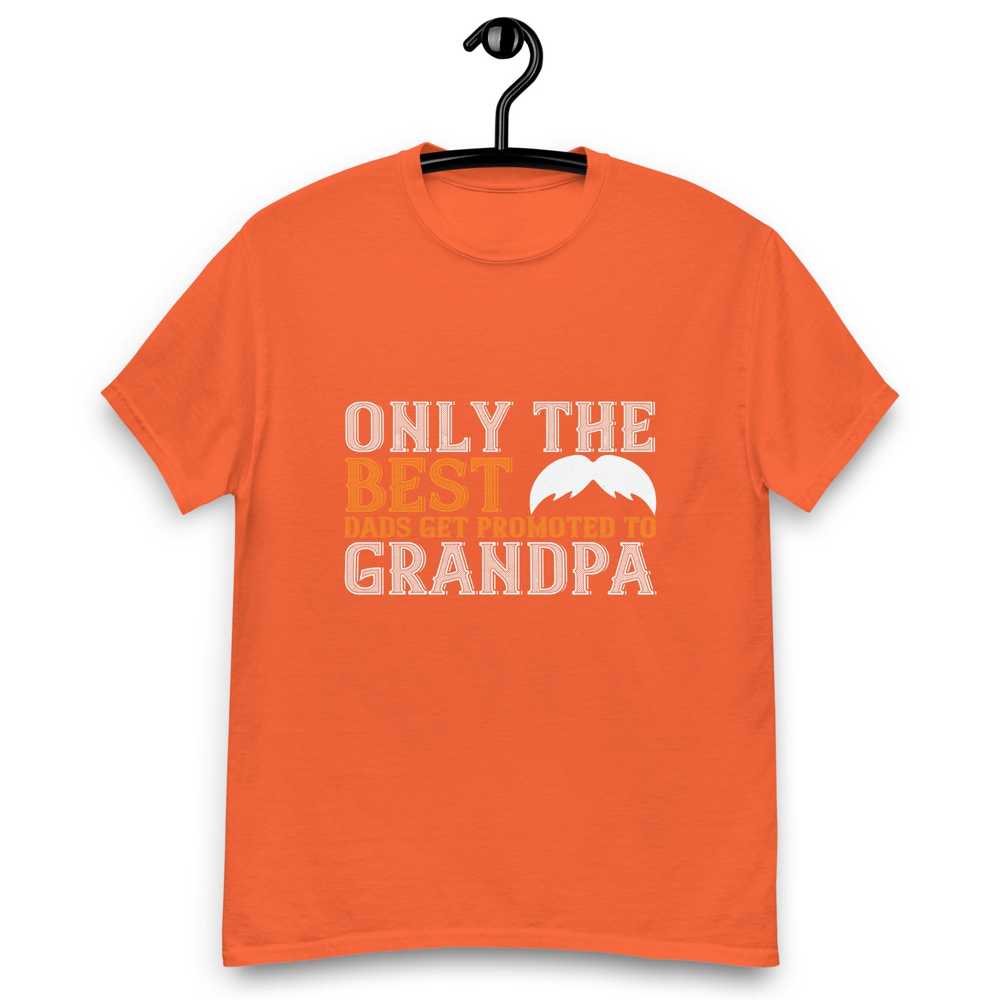 Only the best dads get promoted to grandpa classic tee