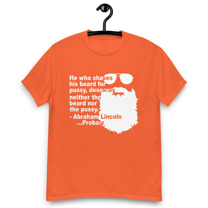 He who shaves his beard... classic tee