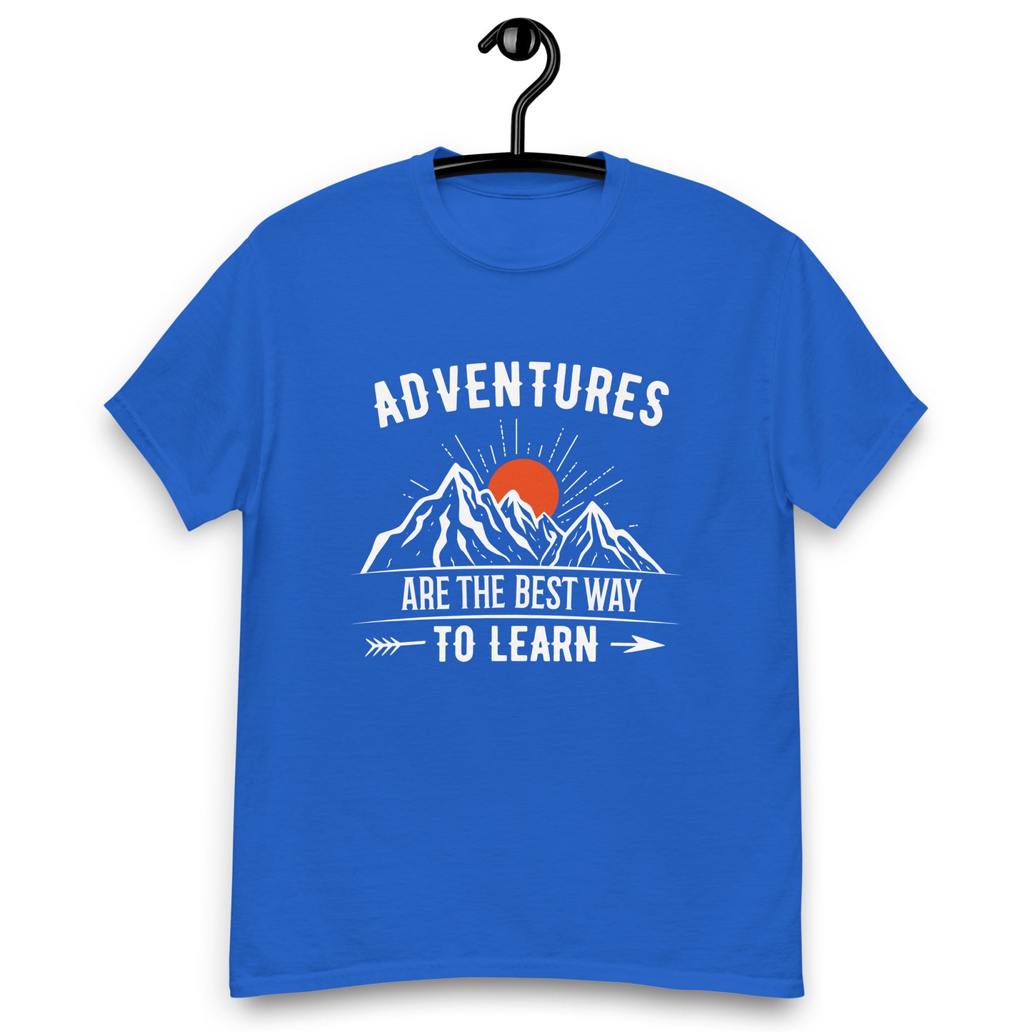 Adventures are the best way to learn classic tee