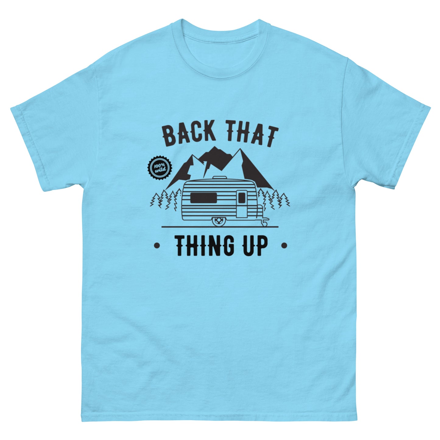 Back that thing up classic tee